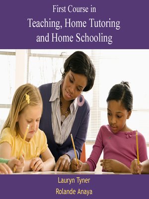 cover image of First Course in Teaching, Home Tutoring and Home Schooling